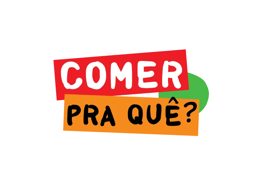 Comer Pra Quê?